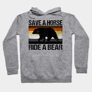 Save A Horse Ride A Bear Hoodie